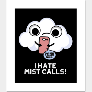 I Hate Mist Calls Funny Cloud Pun Posters and Art